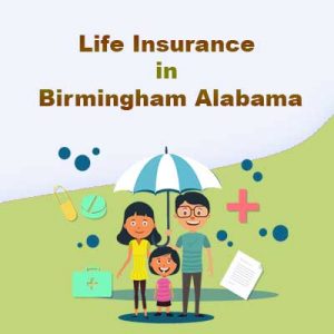 Life Insurance Birmingham Alabama
