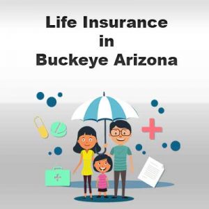 Life insurance rates Buckeye Arizona