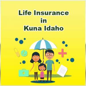 Affordable Life Insurance Policy Kuna  Idaho