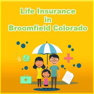 Affordable Life Insurance Quotes Broomfield Colorado