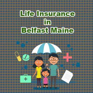 Economical Life Insurance Plan Belfast  Maine