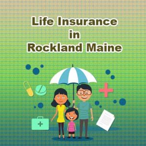 Affordable Life Insurance Prices Rockland  Maine
