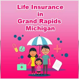 Cheap Life Insurance Policy Grand Rapids  Michigan