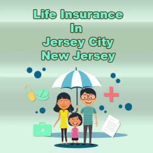 Cheap Life Insurance Cover Jersey City  New Jersey