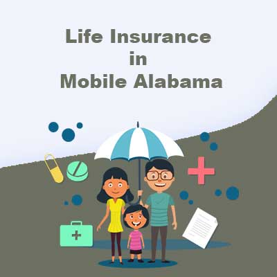 Get Cheap Life Insurance Quotes in Mobile Alabama