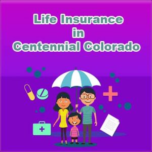 Low Cost Life Insurance Quotes Centennial Colorado