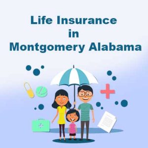 Life Insurance in Montgomery Alabama