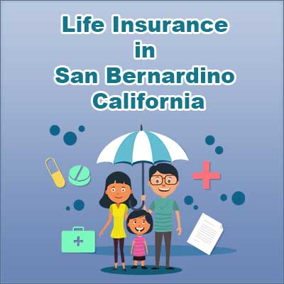 Affordable Life Insurance Rates San Bernardino California