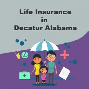 Whole life insurance Decatur Alabama