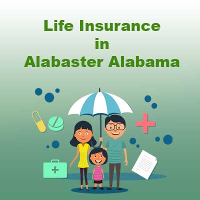 Affordable Life Insurance Quotes Alabaster Alabama