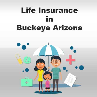 Affordable Life Insurance Quotes Buckeye Arizona