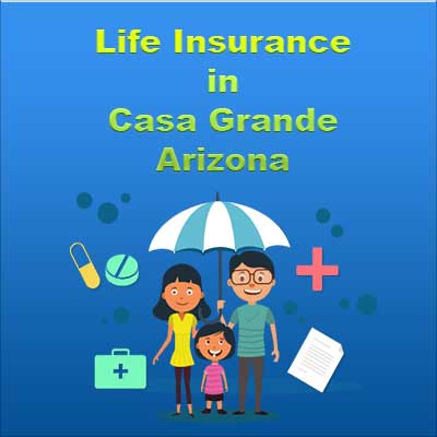 Affordable Life Insurance Rates Casa Grande Arizona
