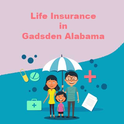 Cheap Life insurance Policies Gadsden Alabama
