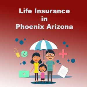 Cheap life insurance plan Phoenix Arizona