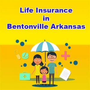 Low Cost Life Insurance Quotes Bentonville Arkansas