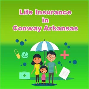 Low Cost Life Insurance Plan Conway Arkansas