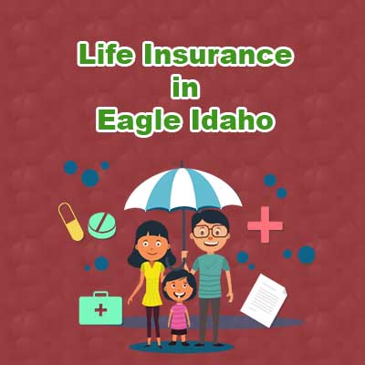 Affordable Life Insurance Plan Eagle Idaho