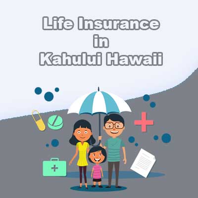 Low Cost Life Insurance Cover Kahului Hawaii