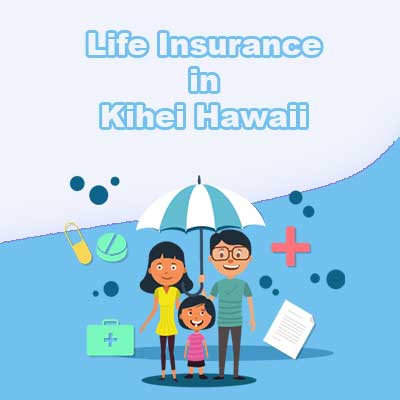 Low Cost Life Insurnace Prices Kihei Hawaii