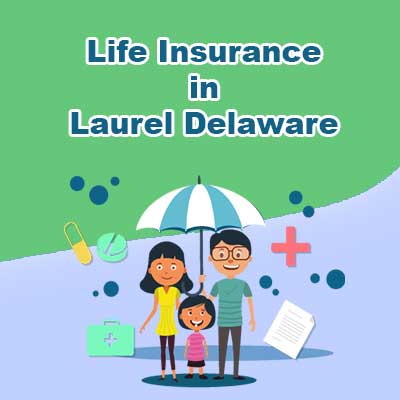 Affordable Life Insurance Plan Laurel Delaware