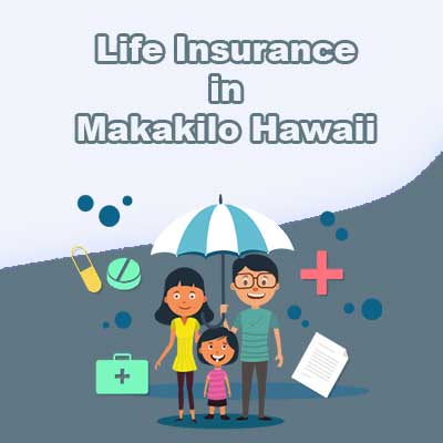Affordable Life Insurance Plan Makakilo Hawaii