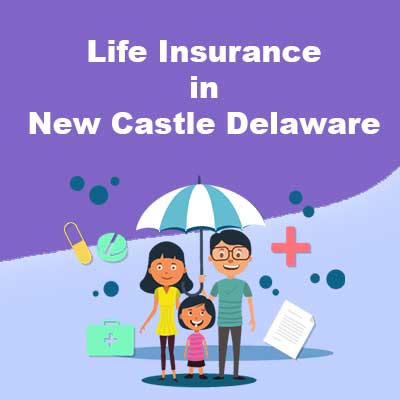 Low Cost Life Insurance Rates New Castle Delaware