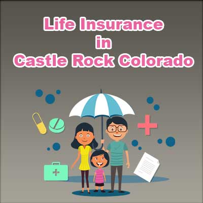 Affordable Life Insurance Rates Castle Rock Colorado
