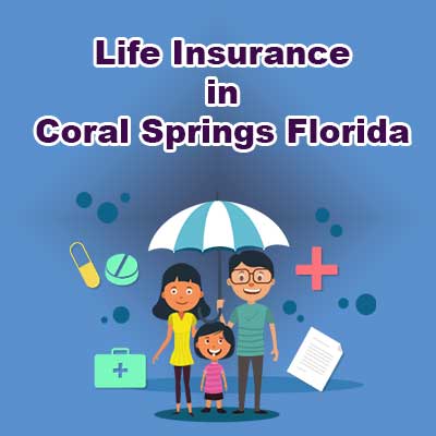 Affordable Life Insurance Cover Coral Springs Florida