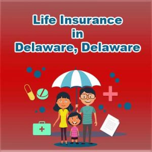 Cheap Life Insurance Plan Delaware  Delaware