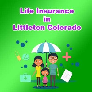 Economical Life Insurance Policy Littleton Colorado
