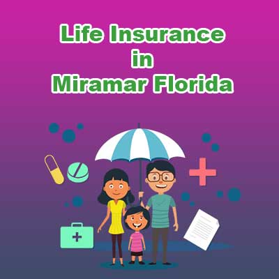 Affordable Life Insurance Policy Miramar Florida