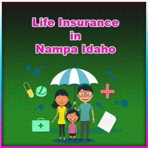 Cheap Life Insurance Policy Nampa  Idaho