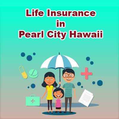 Cheap Life Insurance Cover Pearl City Hawaii
