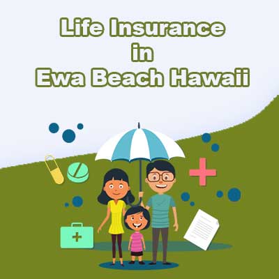 Affordable Life Insurance Prices Ewa Beach Hawaii