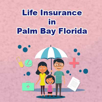Affordable Life Insurance Prices Palm Bay Florida