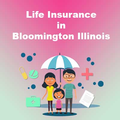 Low Cost Life Insurance Prices Bloomington Illinois