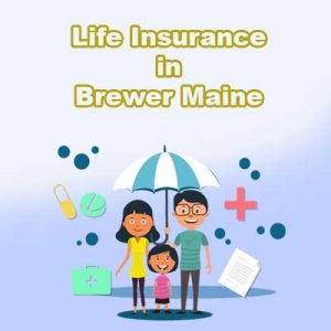 Affordable Life Insurance Plan Brewer  Maine