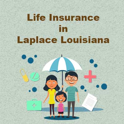 Affordable Life Insurance Policy Laplace Louisiana