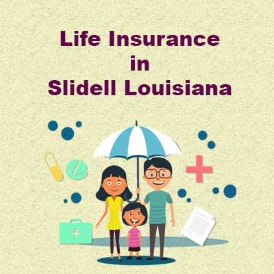 Affordable Life Insurance Cover Slidell Louisiana