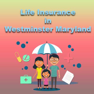 Affordable Life Insurance Plan Westminster Maryland