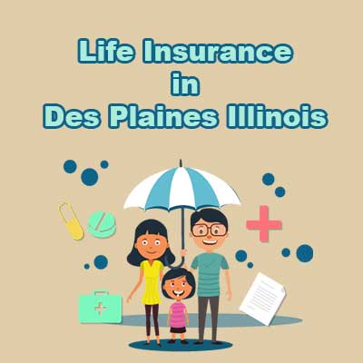 Economical Life Insurance Policy Des Plaines Illinois