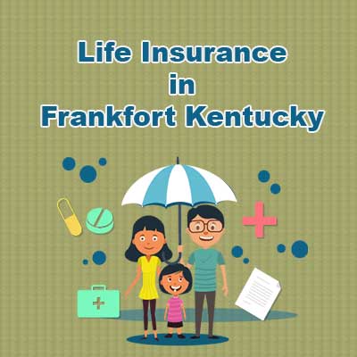 Affordable Life Insurance Policy Frankfort Kentucky