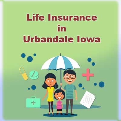 Affordable Life Insurance Quotes Urbandale Iowa