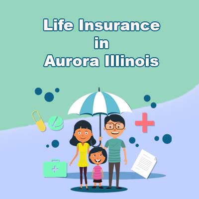 Cheap Life Insurance Policy Aurora Illinois
