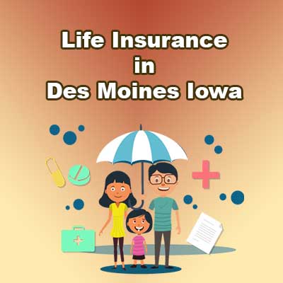 Cheap Life Insurance Plan Des Moines Iowa