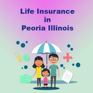 Low Cost Life Insurance Plan Peoria   Illinois
