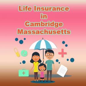 Cheap Life Insurance Rates Cambridge  Massachusetts