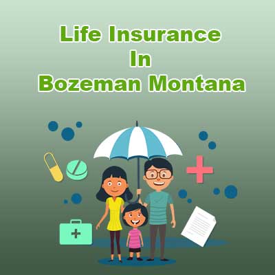 Cheap Life Insurance Quotes Bozeman Montana