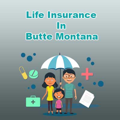 Cheap Life Insurance Rates Butte Montana