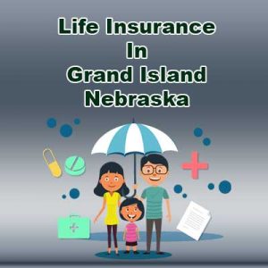 Cheap Life Insurance Rates Grand Island  Nebraska